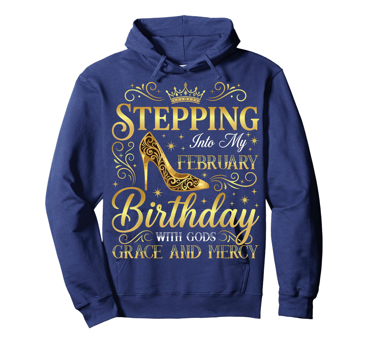 Stepping Into My February Birthday with Gods Grace T-Shirt