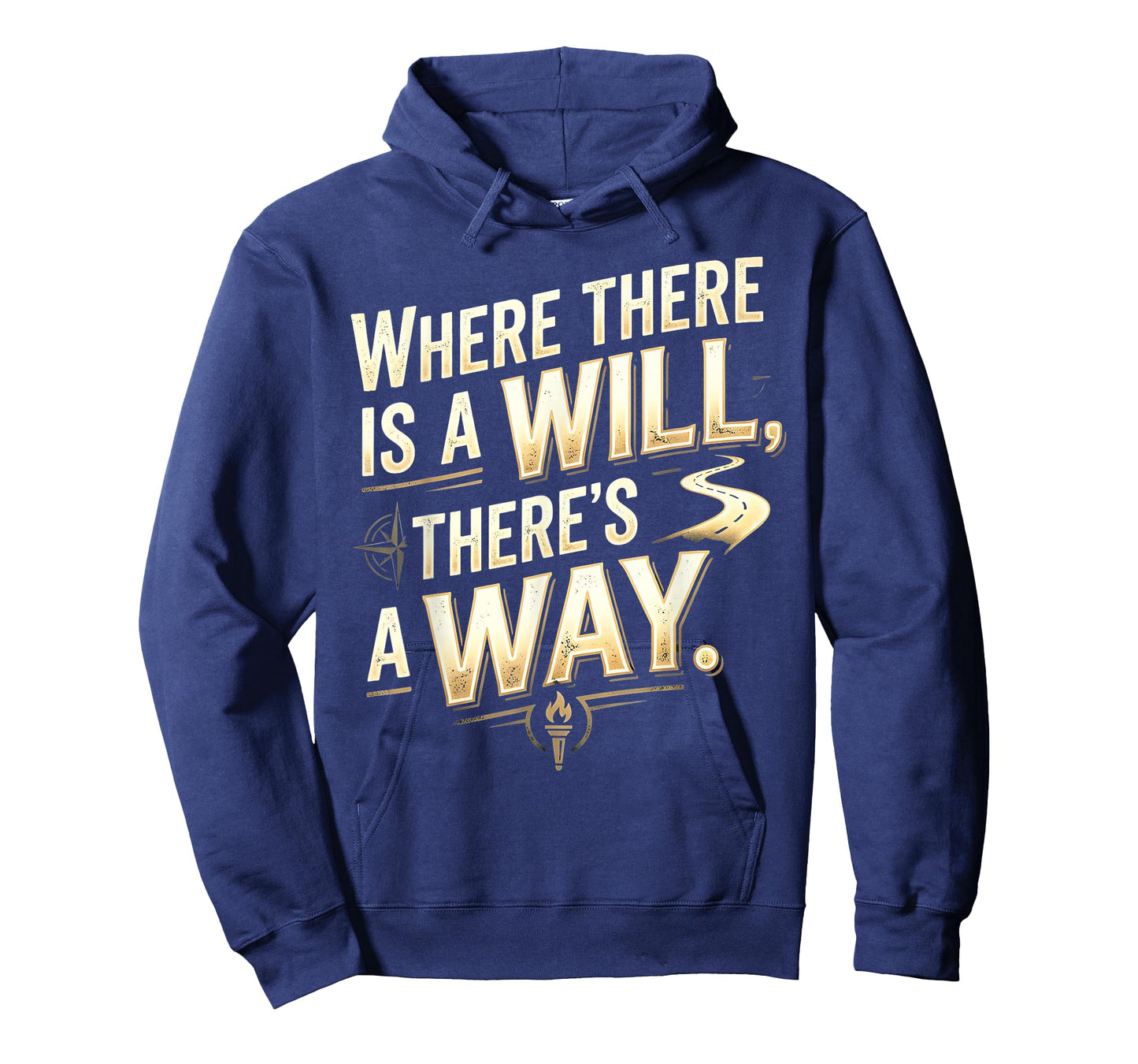 Where There is a Will, There's a Way Motivational Quote T-Shirt