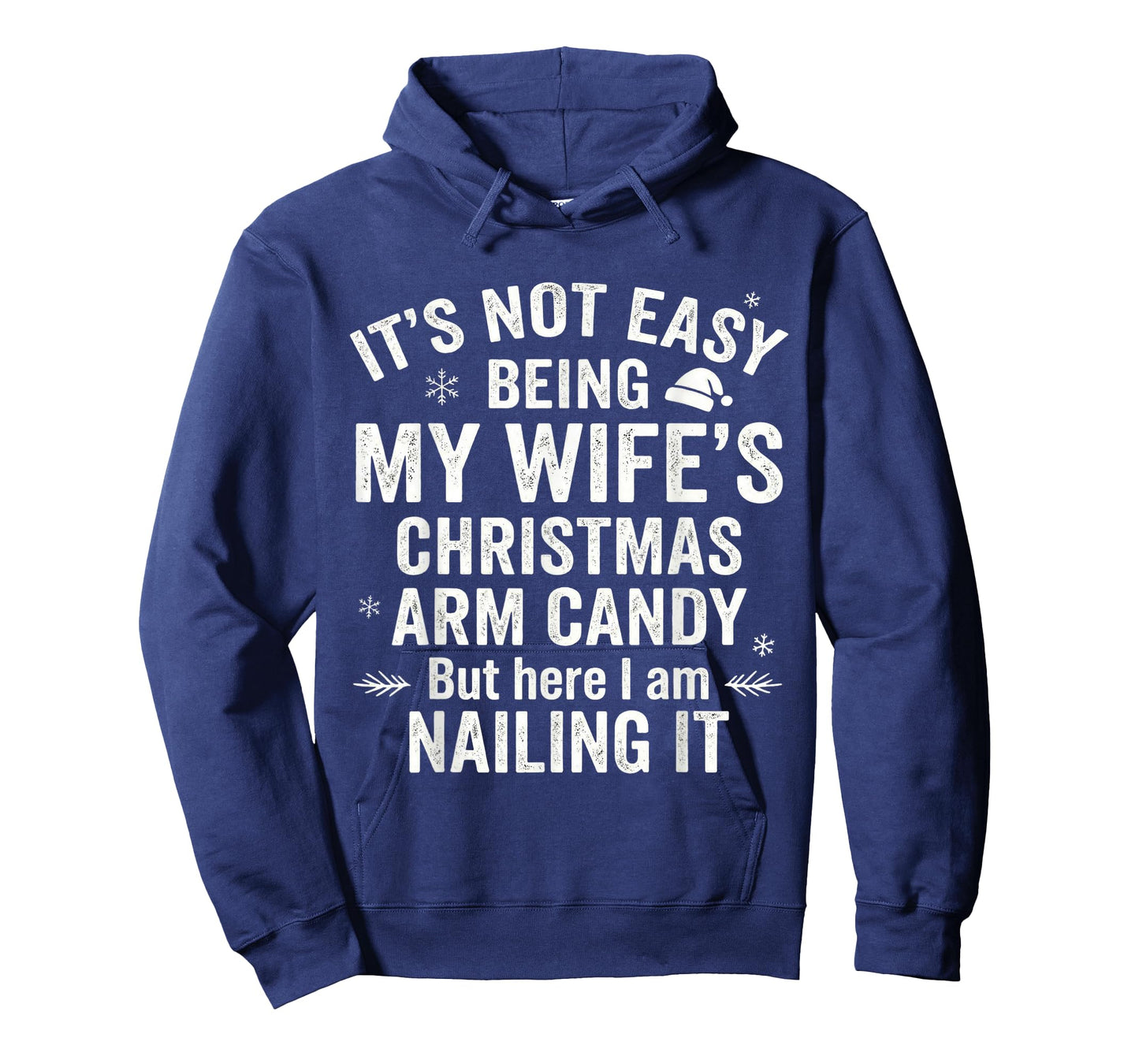 Funny Christmas Its Not Easy Being My Wife's Arm Candy T-Shirt