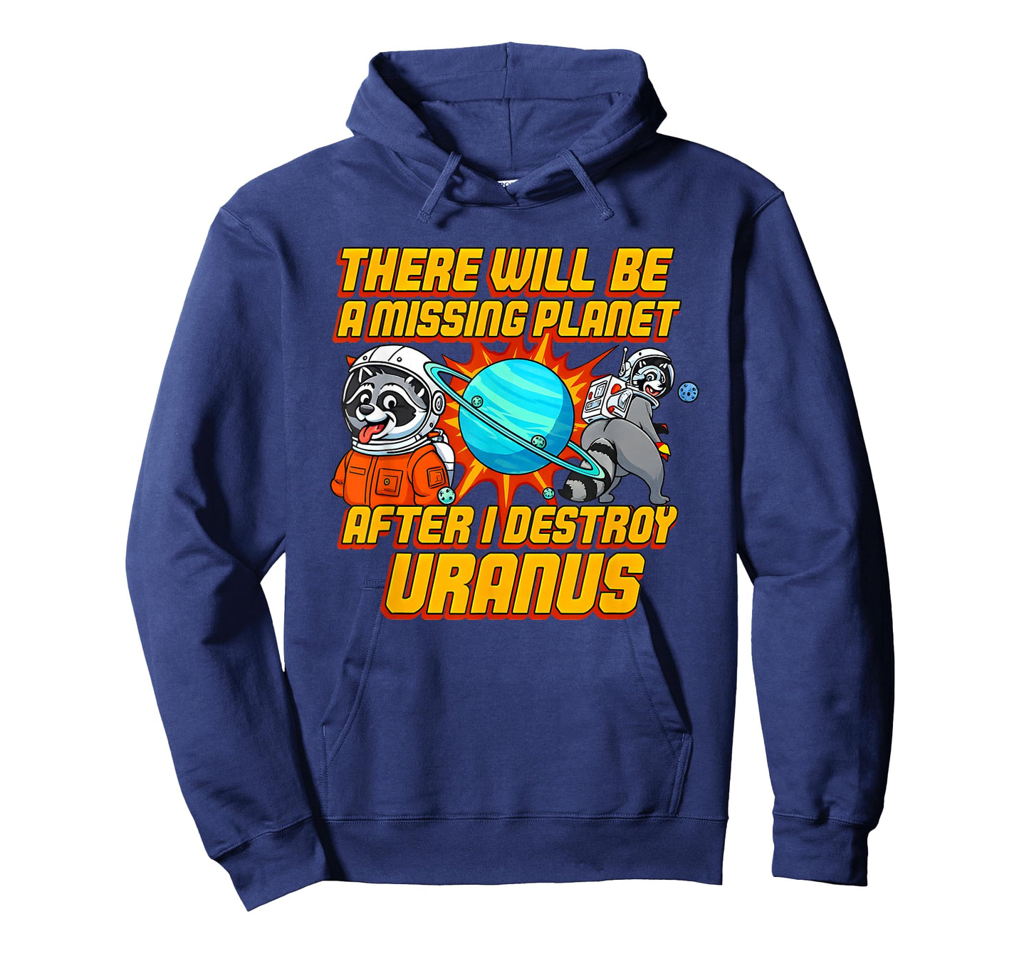 Raccoon There Will Be A Missing Planet After I Destroy T-Shirt