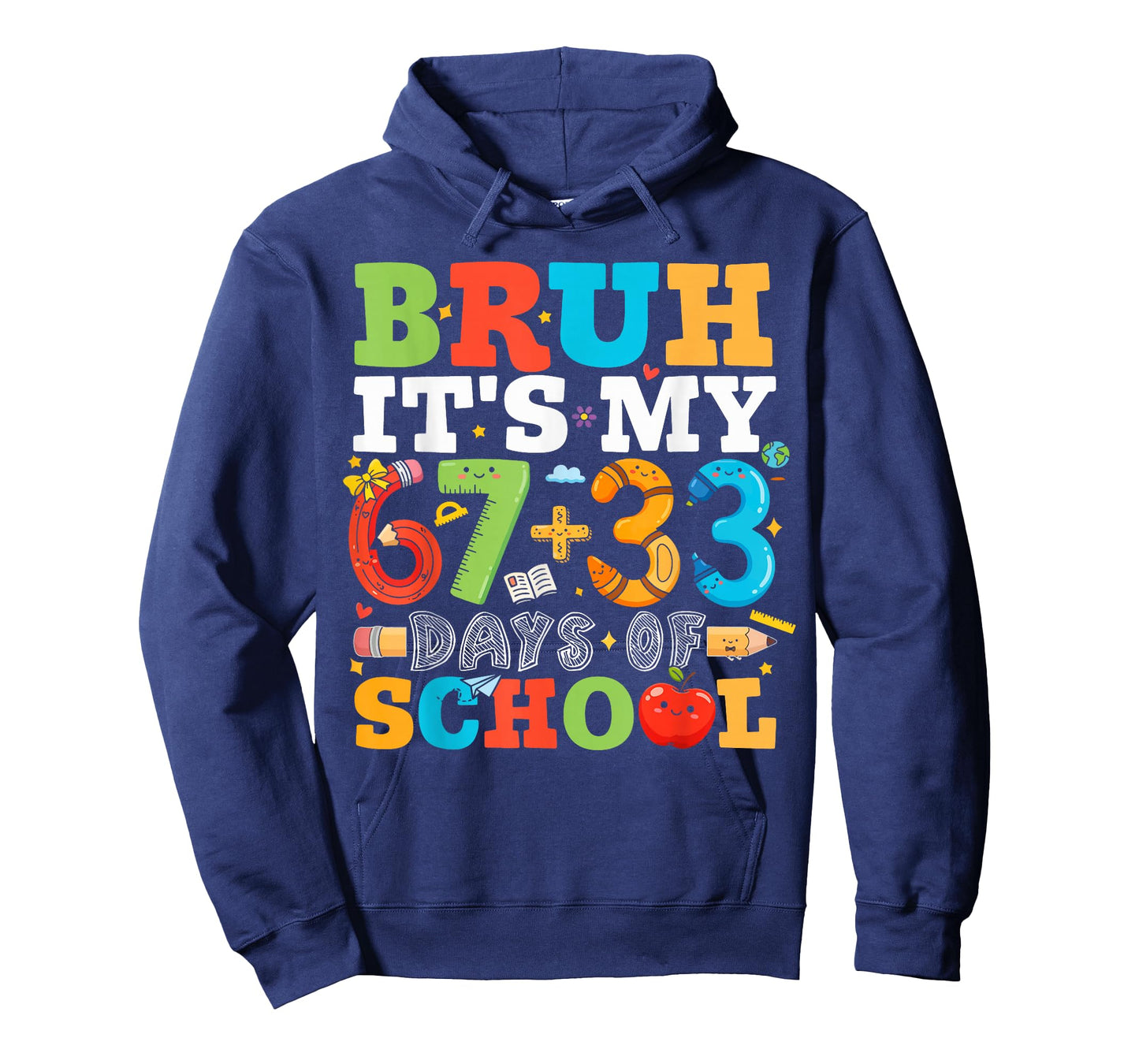 Bruh It's My 67 + 33 100 Days of School Teachers Students T-Shirt