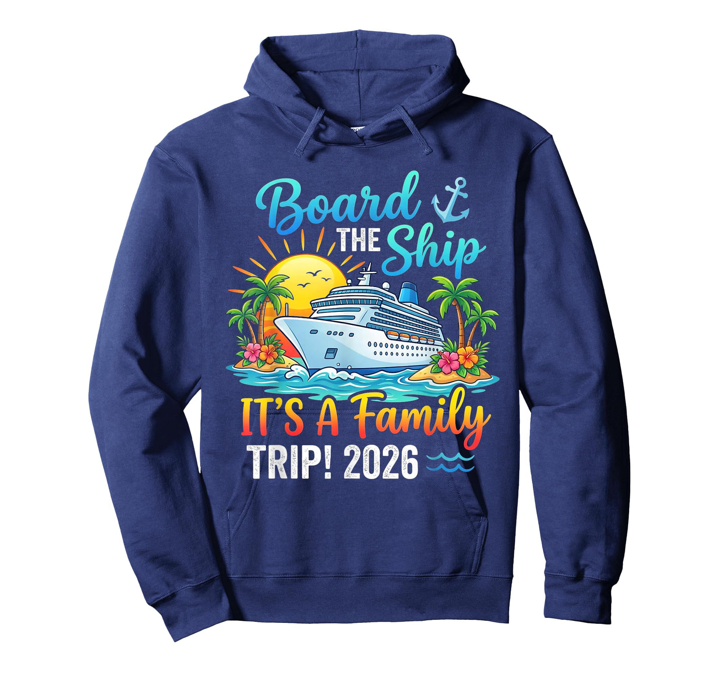 Board The Ship Its Family Trip 2026 Matching Cruise Cruising T-Shirt