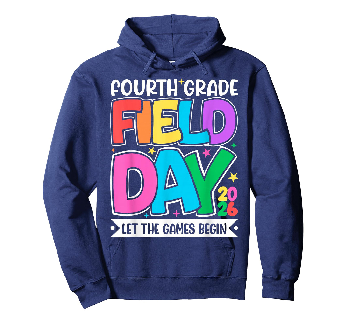 Fourth Grade Field Day 2026 Let The Games Begin Teacher Kid T-Shirt