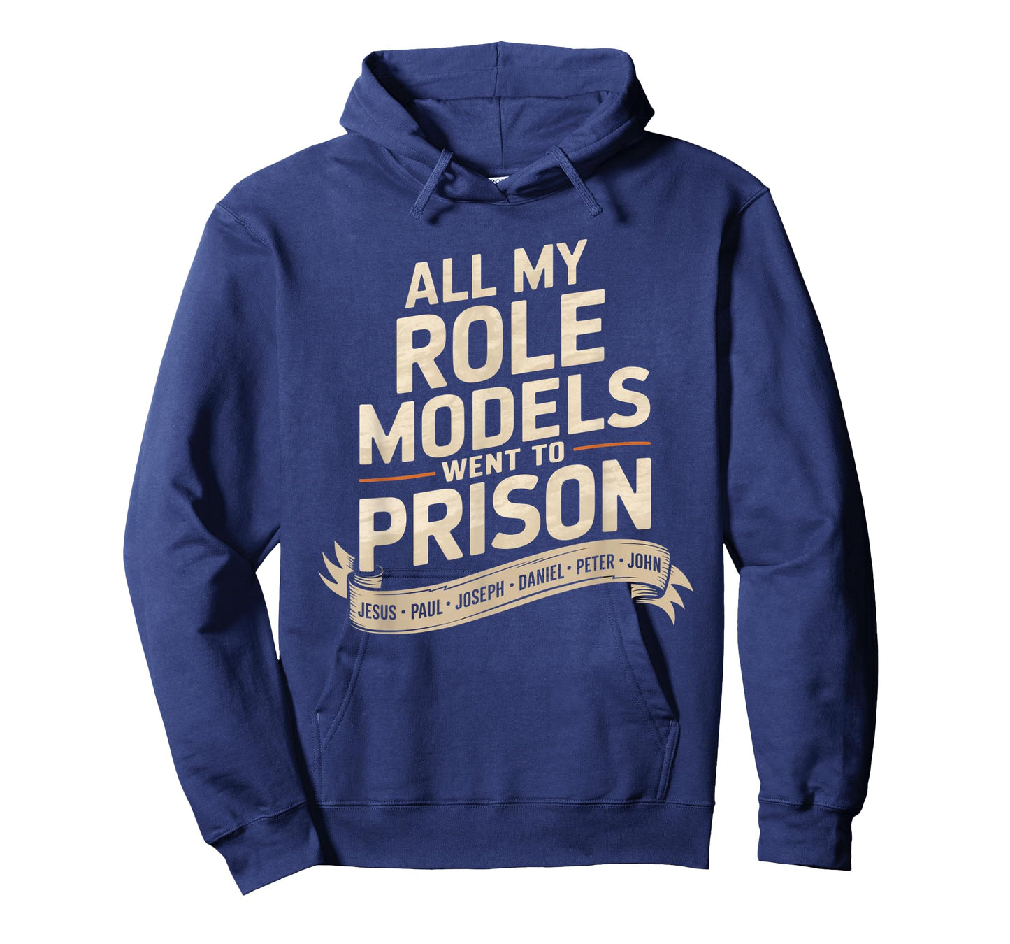 All My Role Models Went to Prison Jesus God Bible Gospel T-Shirt