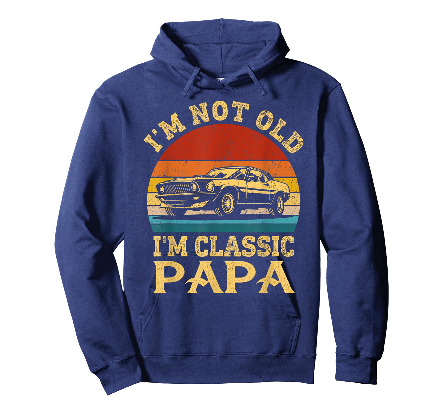 I'm Not Old I'm Classic Papa Funny Car Grandpa Quote Retro T-Shirt