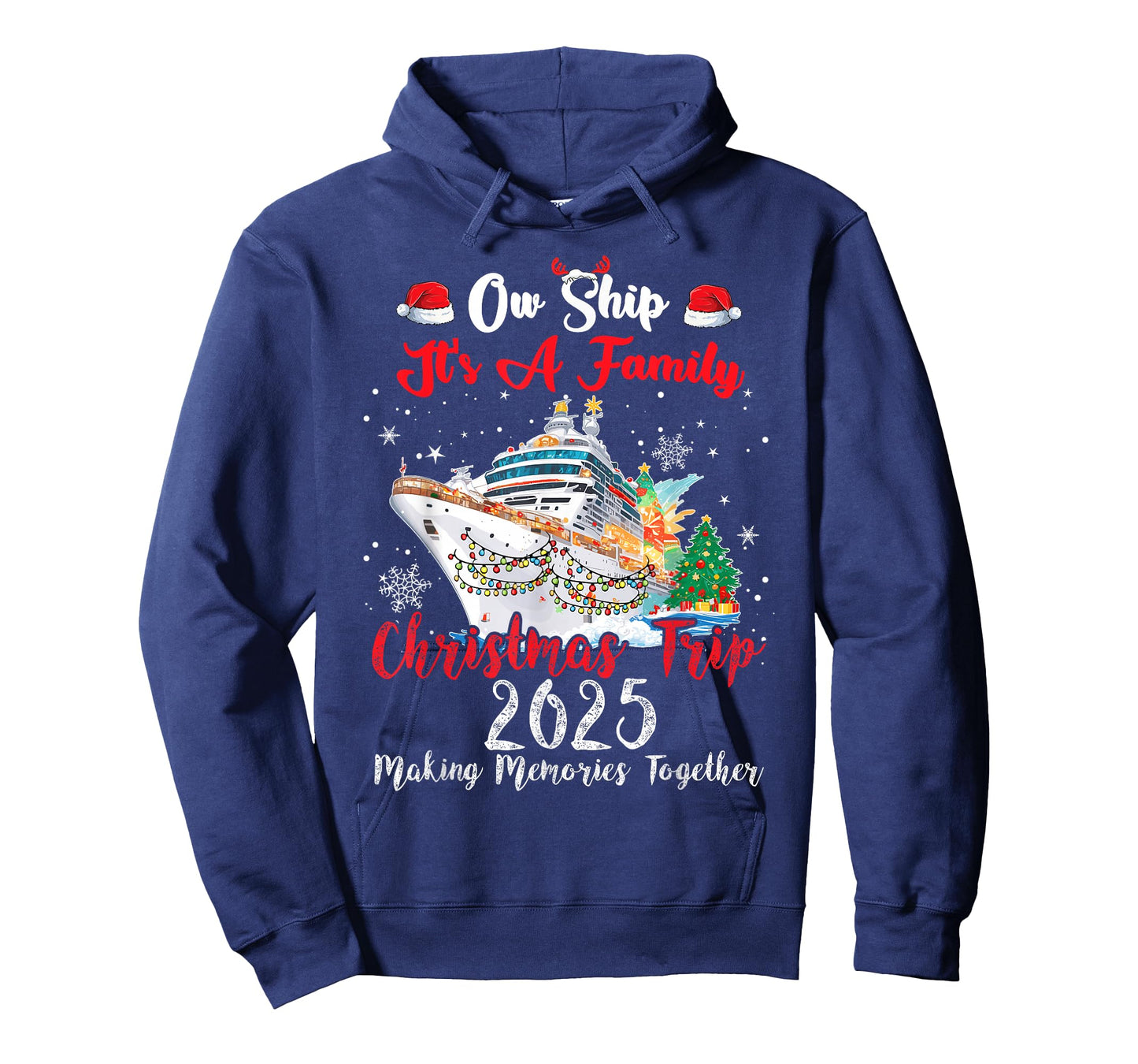 Ow Ship Its A Family Christmas Trip 2025 Cruise Matching T-Shirt