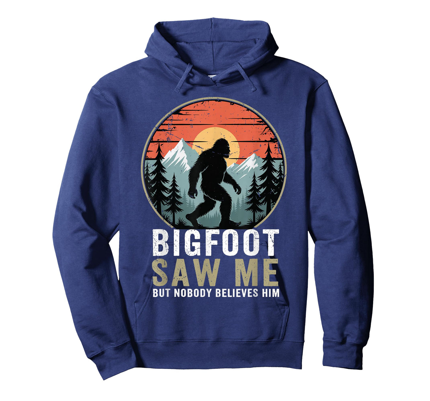 Bigfoot Saw Me But Nobody Believes Him Humor Funny Sasqatch T-Shirt