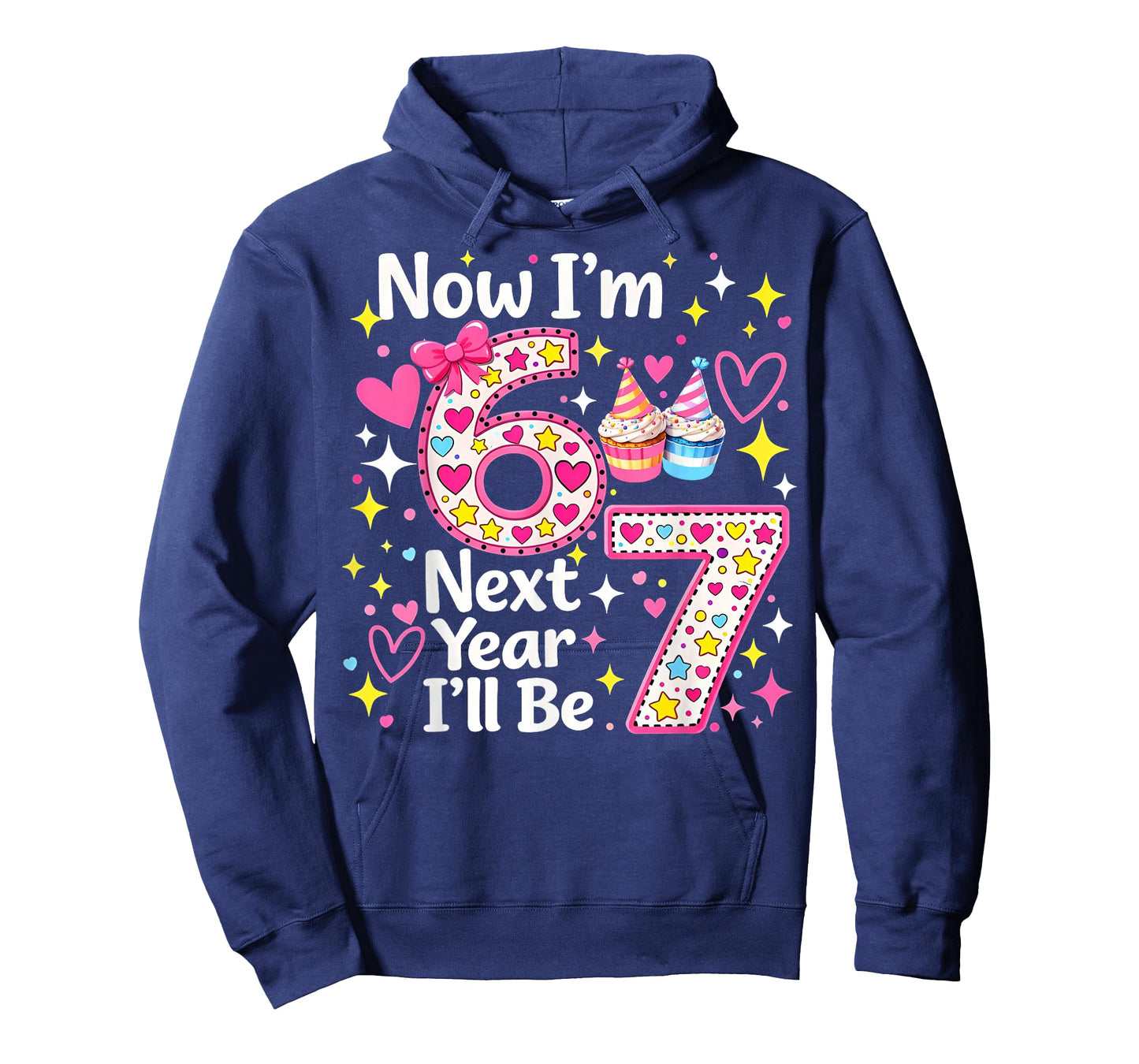 Now I’m 6 Next Year I’ll Be 7 Funny 67 Birthday Girl Gifts T-Shirt