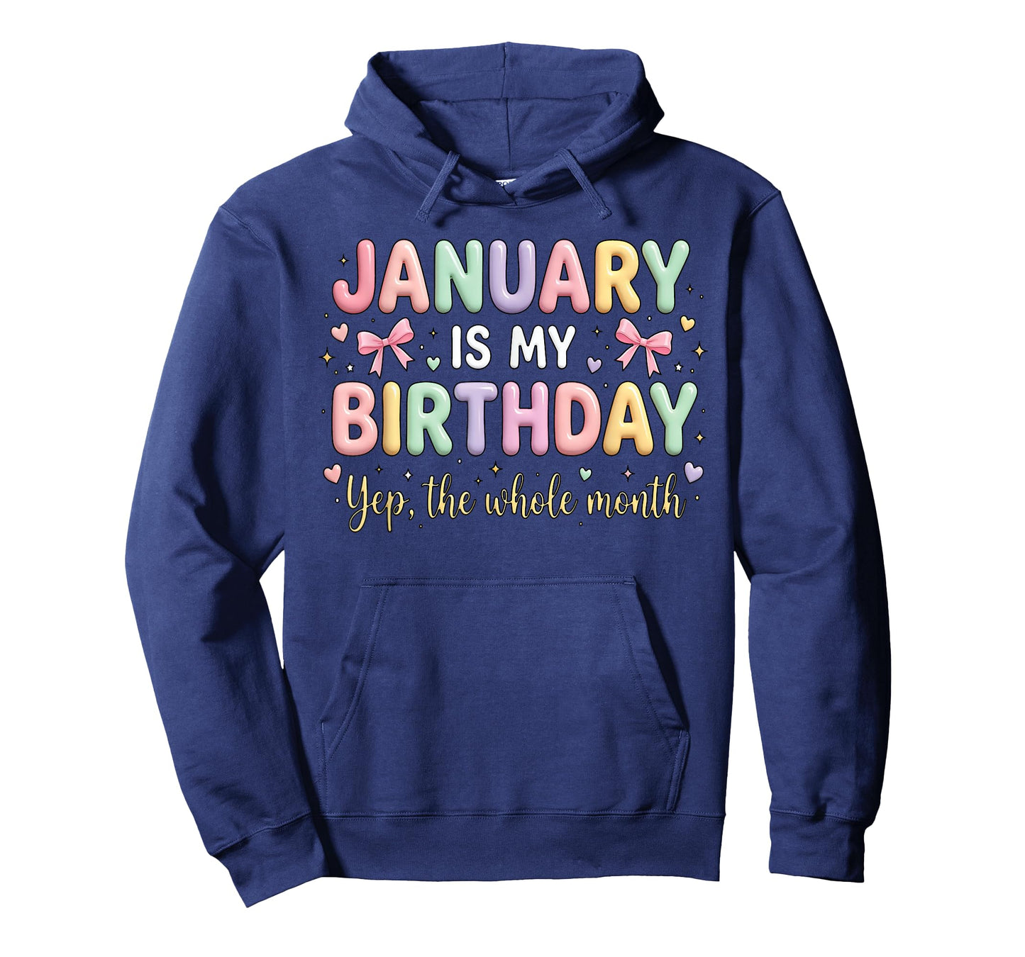 Born in January is My Birthday Yup The Whole Month Bday T-Shirt