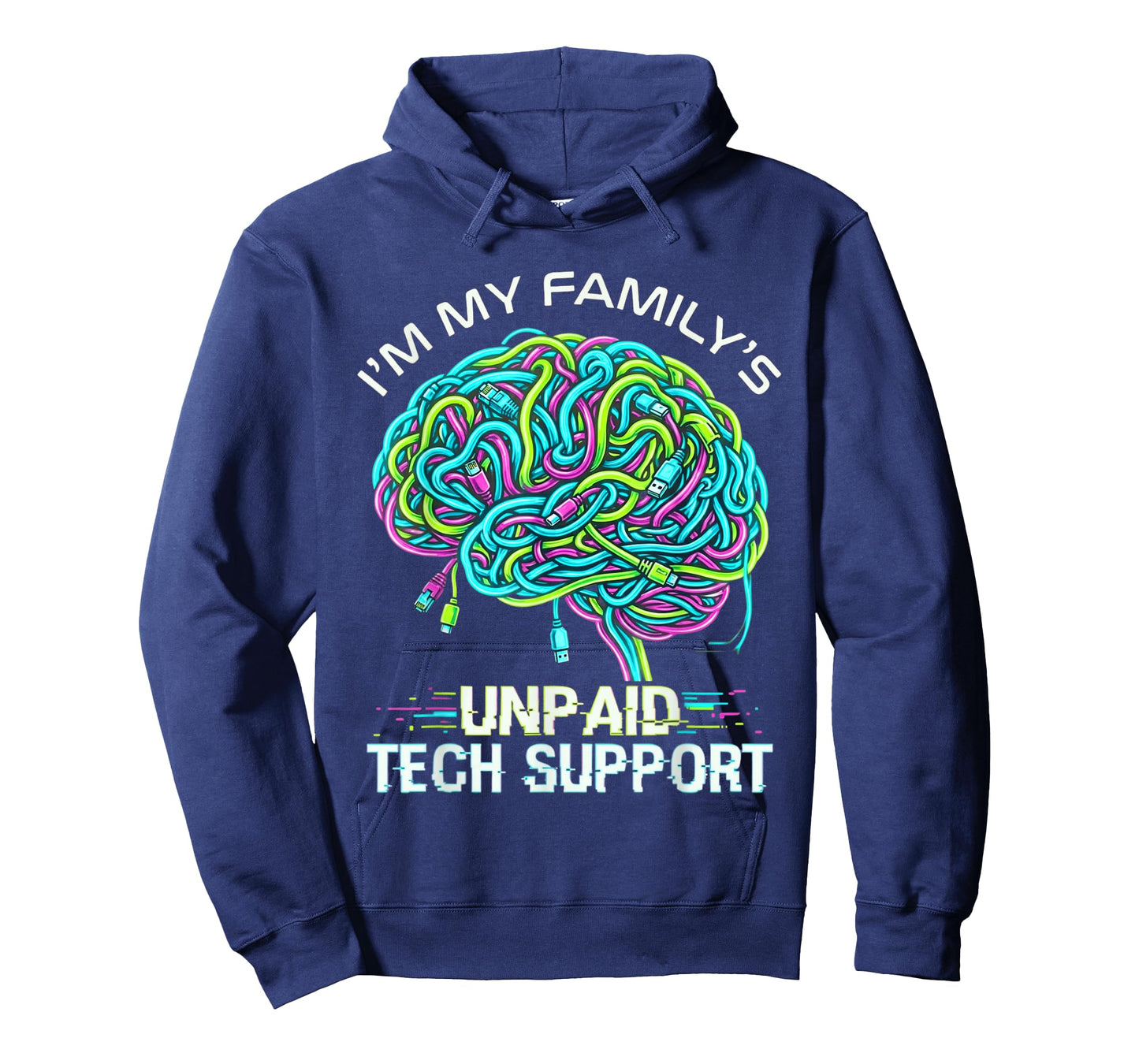 I'm My Family's Unpaid Tech Support Funny Technical Support T-Shirt