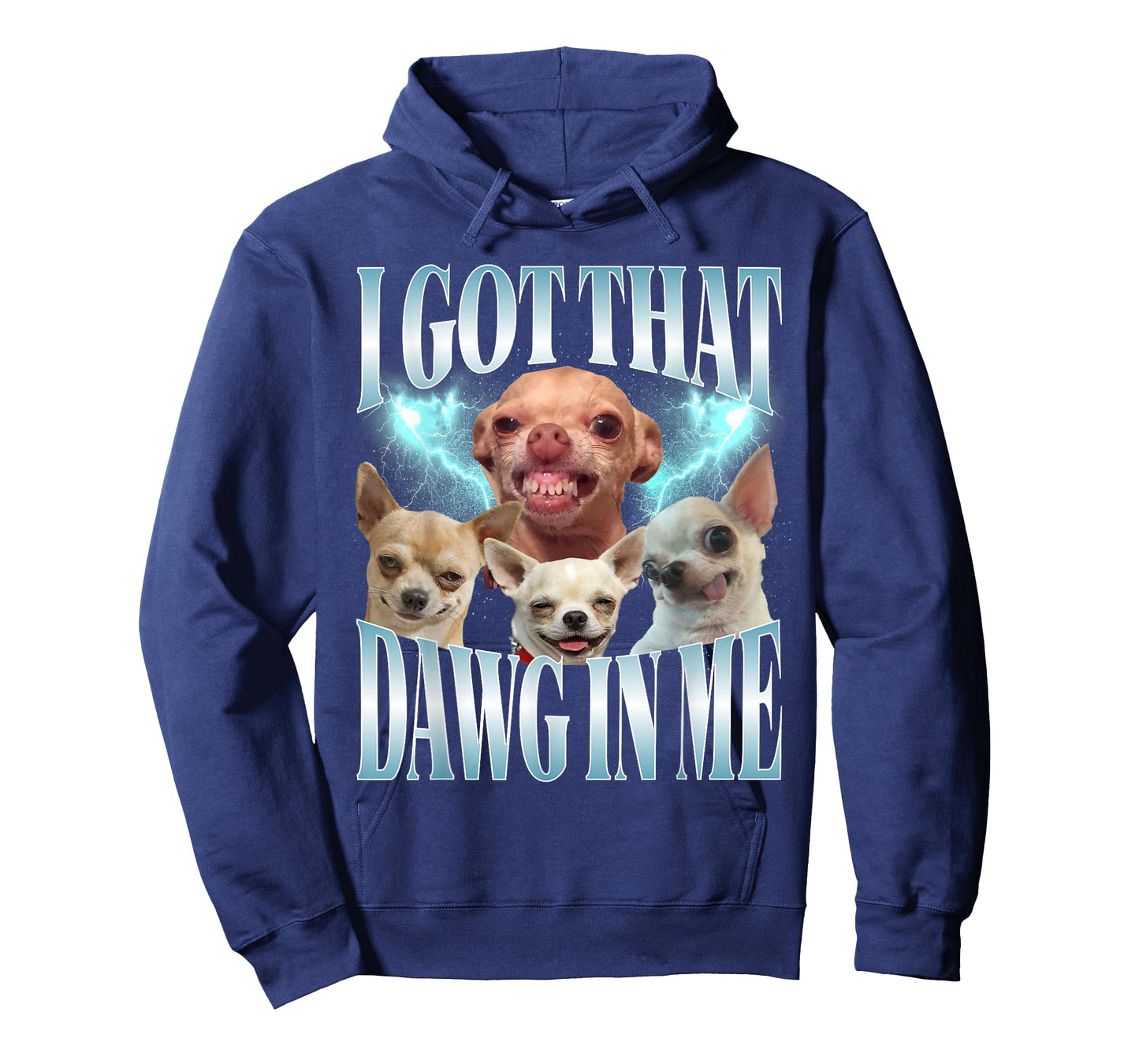 I Got That Dawg in Me Funny Dog Chihuahua Lovers Funny Meme T-Shirt
