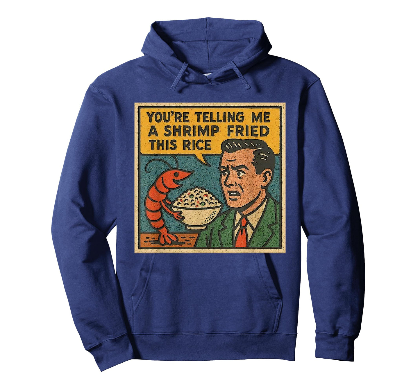 You're Telling Me A Shrimp Fried This Rice Retro Comic Meme T-Shirt
