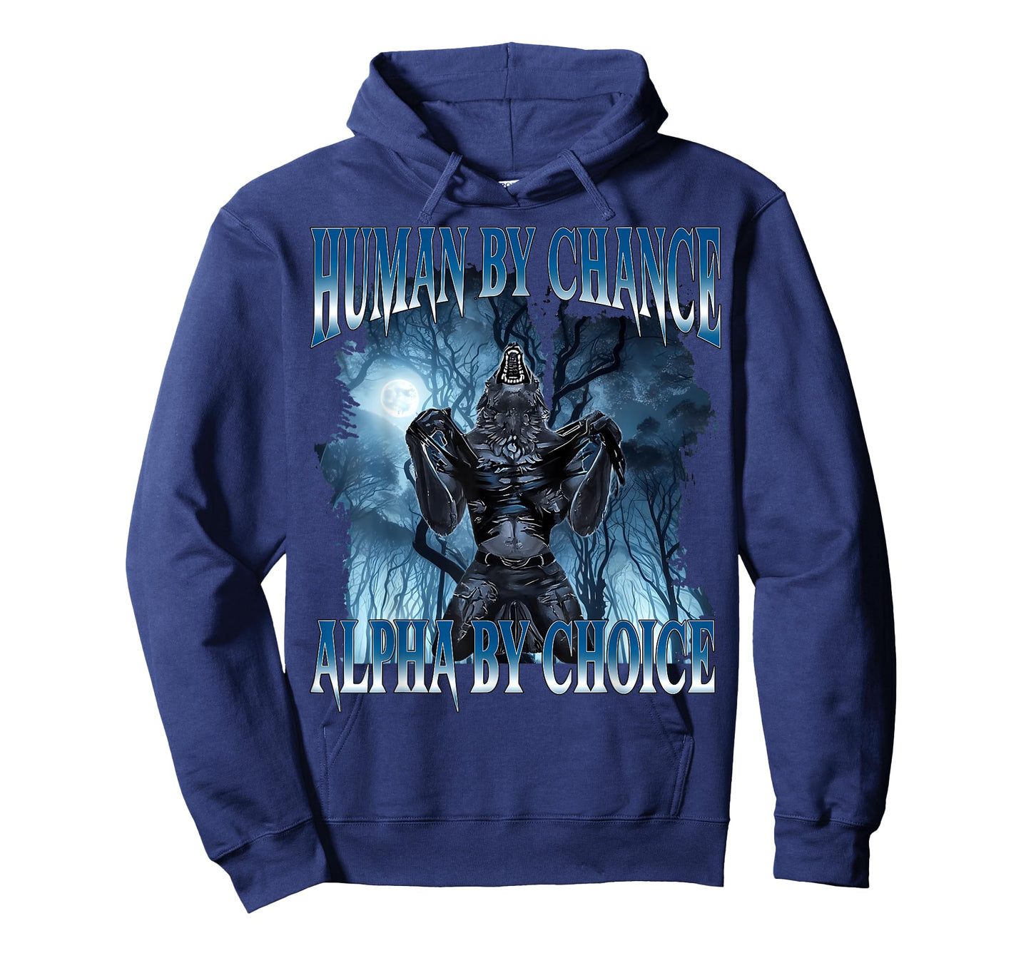 Human by Chance Alpha by Choice Funny Cringe Alpha Wolf Meme T-Shirt