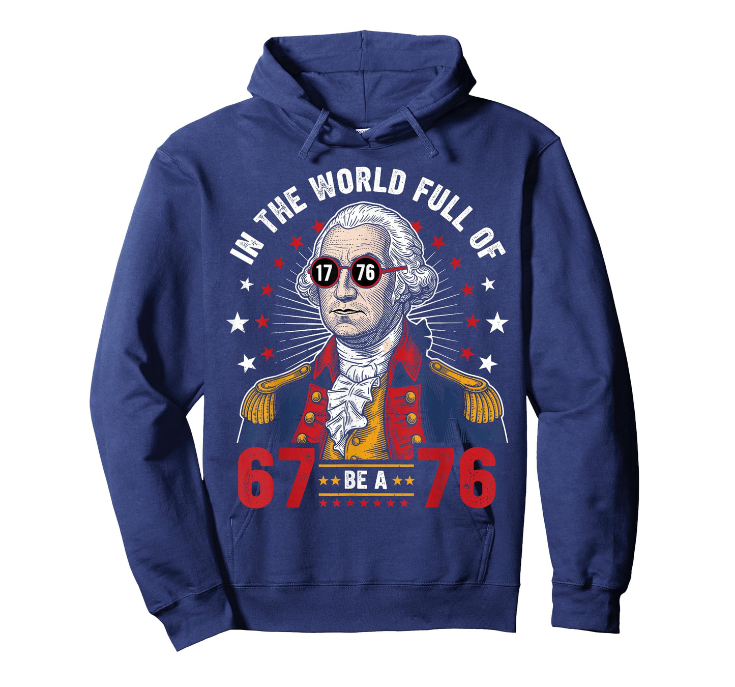 George Washington in The World Full of 67 to Be A 76 67 Meme T-Shirt