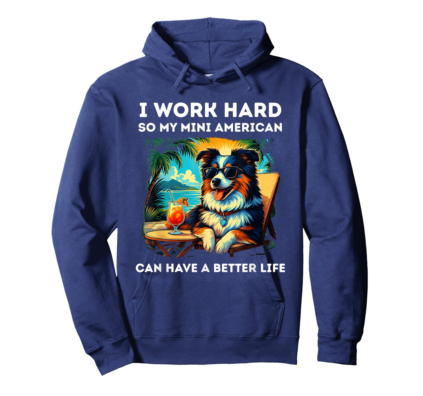 Funny Miniature American Shepherd Dog Design I Work Hard T-Shirt
