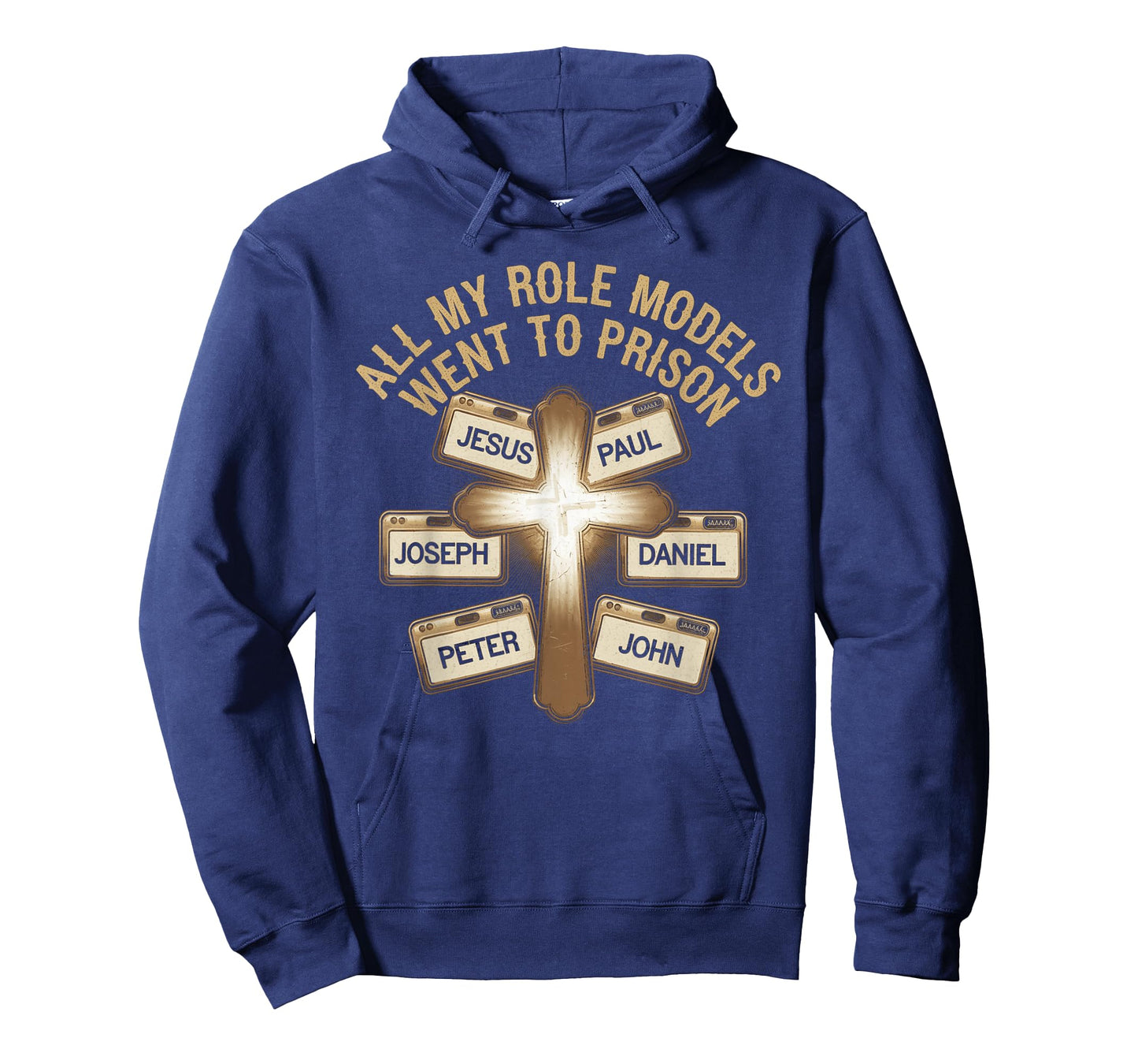 All My Role Models Went to Prison Jesus God Bible Gospel T-Shirt