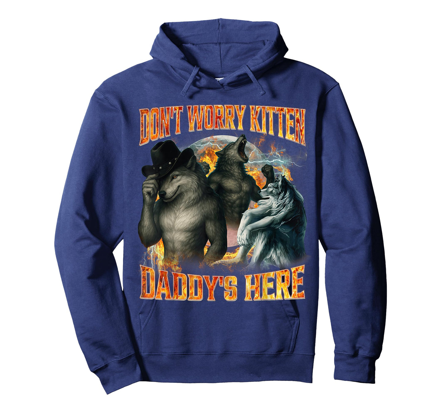 Don't Worry Kitten Daddy's Here Funny Alpha Wolf Meme Cringe T-Shirt