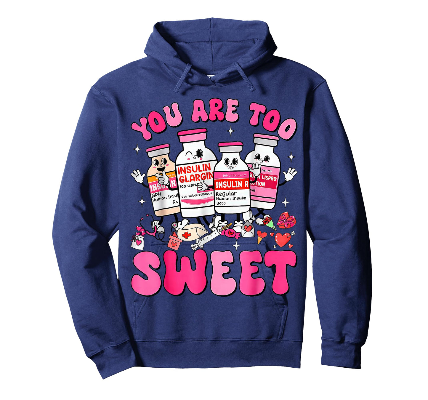 You are Too Sweet Valentine Nurse Insulin Diabetes ICU T-Shirt