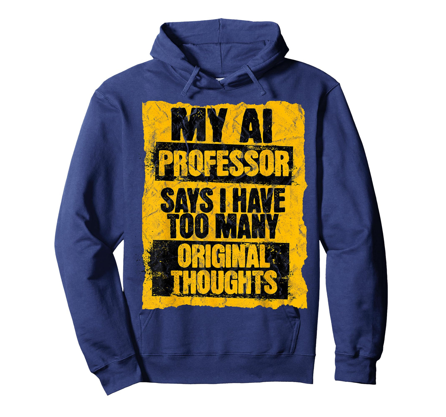 Funny AI Professor Too Many Original Thoughts Student Ironic T-Shirt