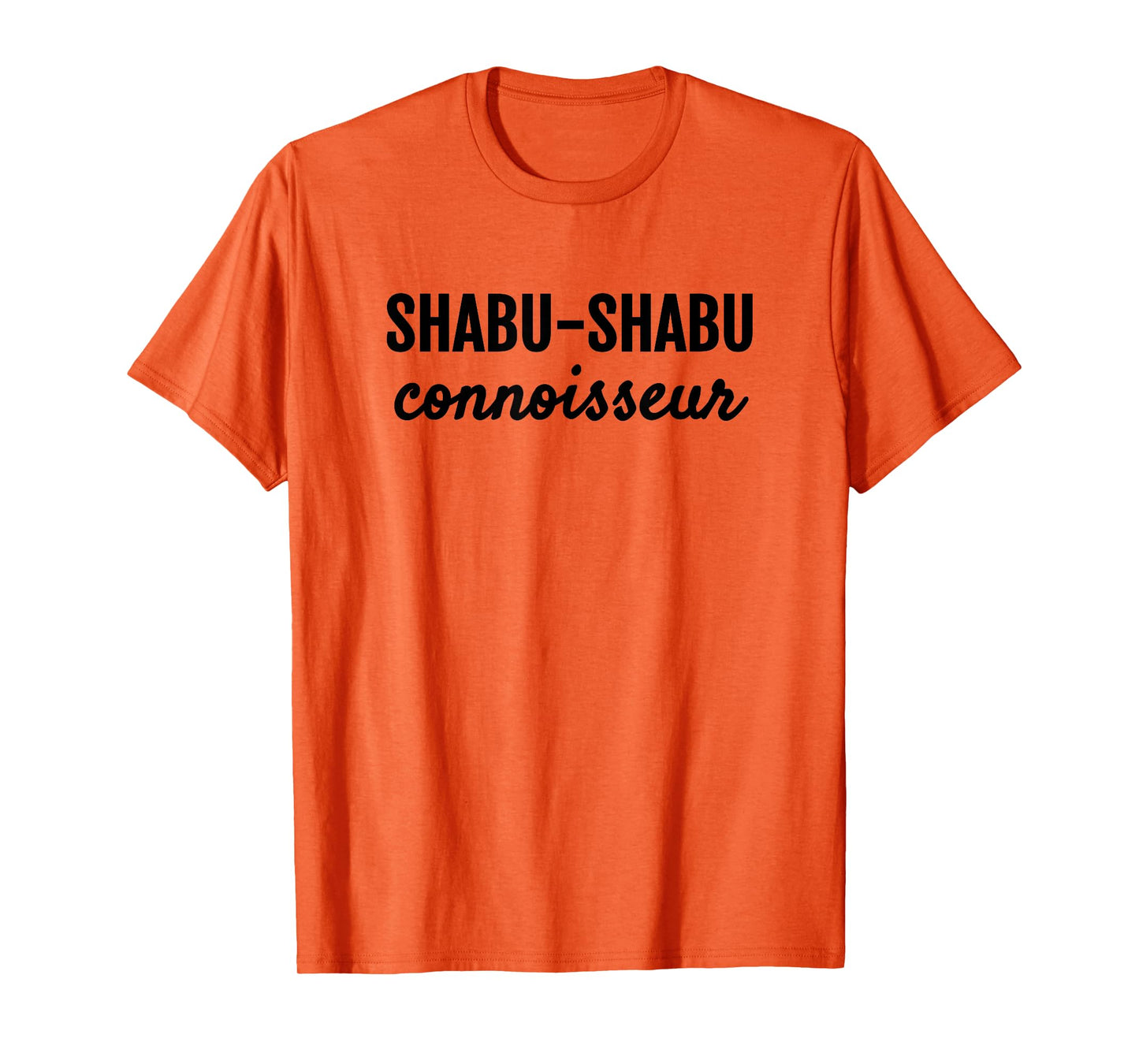 SHABU-SHABU CONNOISSEUR FUN JAPANESE FOODIE T-Shirt