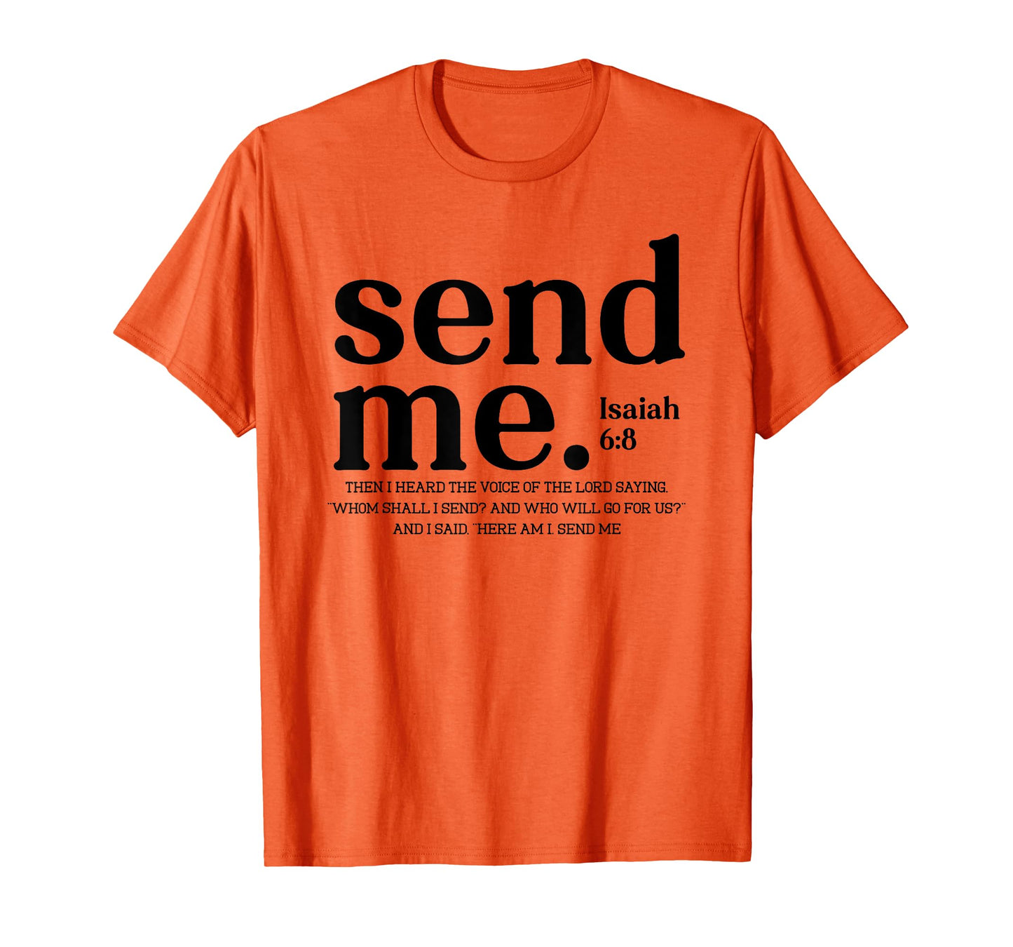 Send Me, Here Am I Send Me, Your 41 is Coming T-Shirt