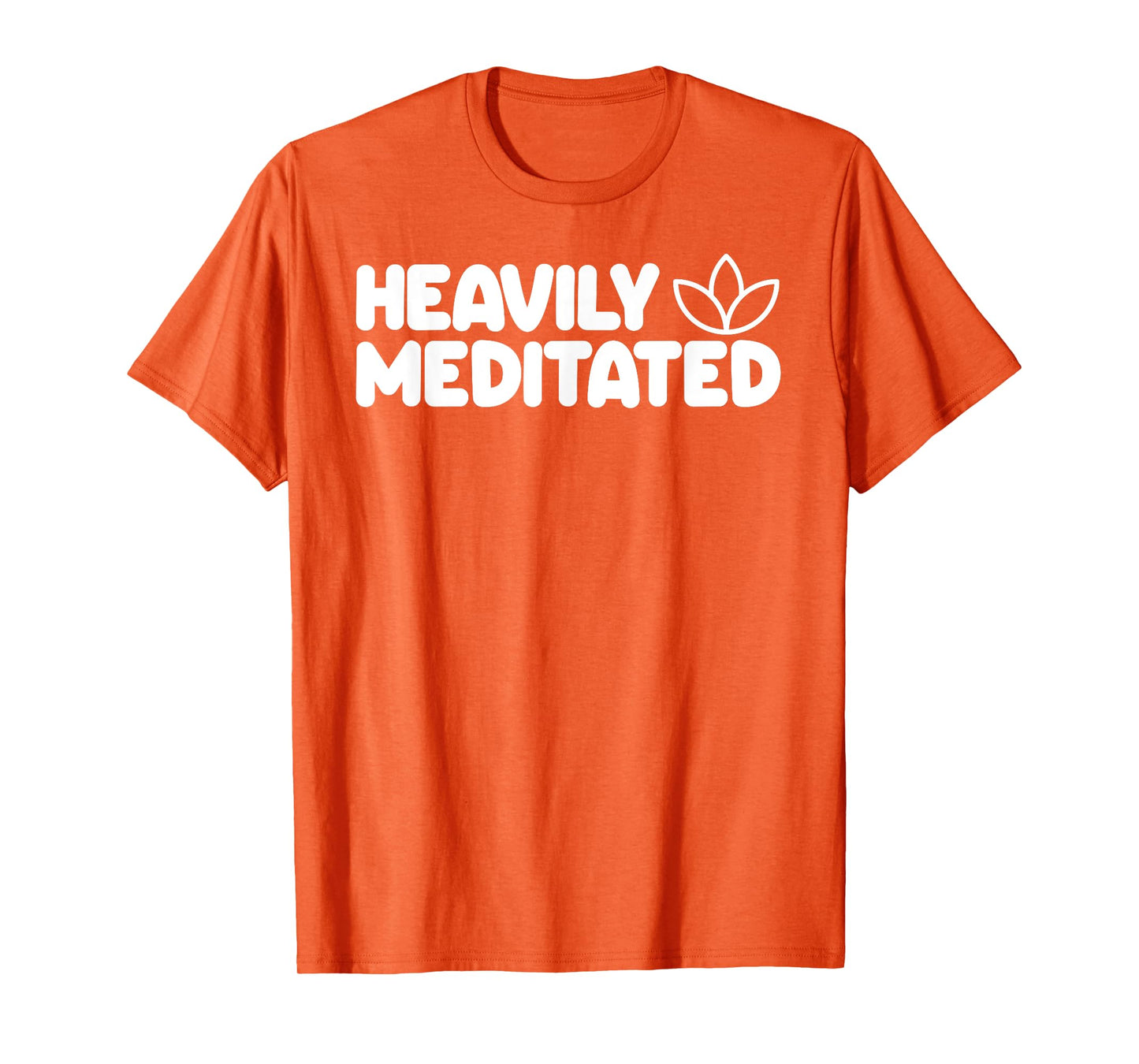 HEAVILY MEDITATED Funny Meditation Meditate Yoga T-Shirt