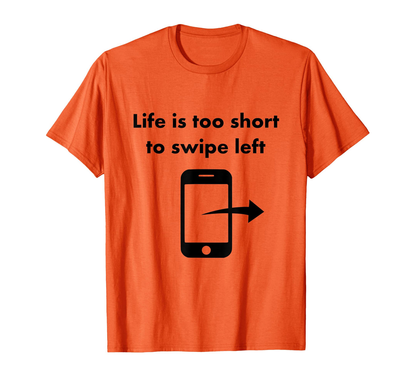 Just Swipe Right Tinder Shirt
