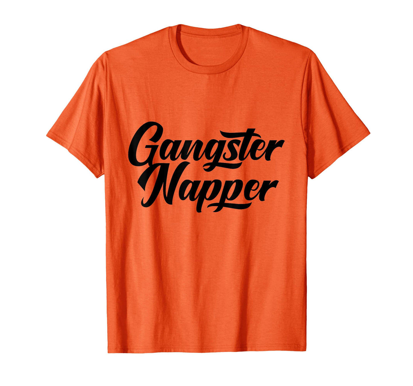 Gangster Napper Funny Spiritual T-Shirt for Women T-Shirt