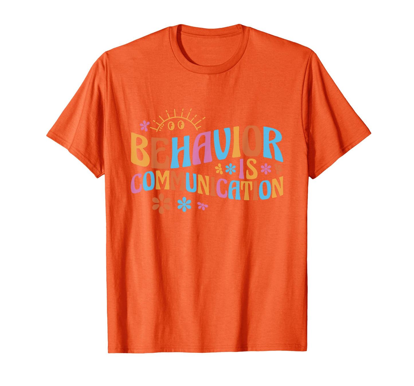 Cute Applied Behavior Analysis Gifts Behavior Analyst Behavior Is Communication T-Shirt - Unisex-Adults, White, Small, Short Sleeve, Classic Fit, Cotton 65% Polyester 35%