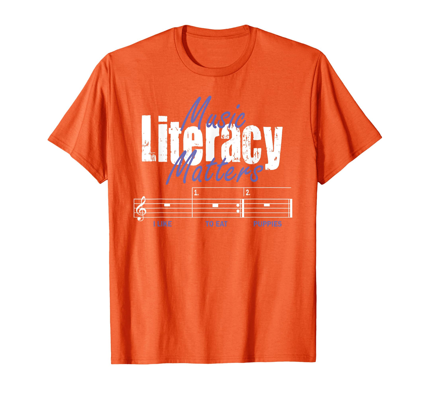 Music Literacy Matters I Like To Eat Puppies T-Shirt