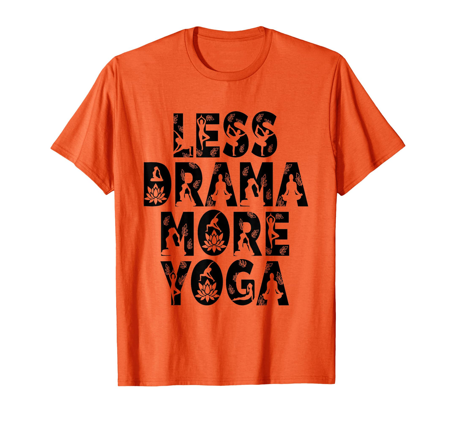 Less Drama More Yoga - Wellness Inspiration T-Shirt