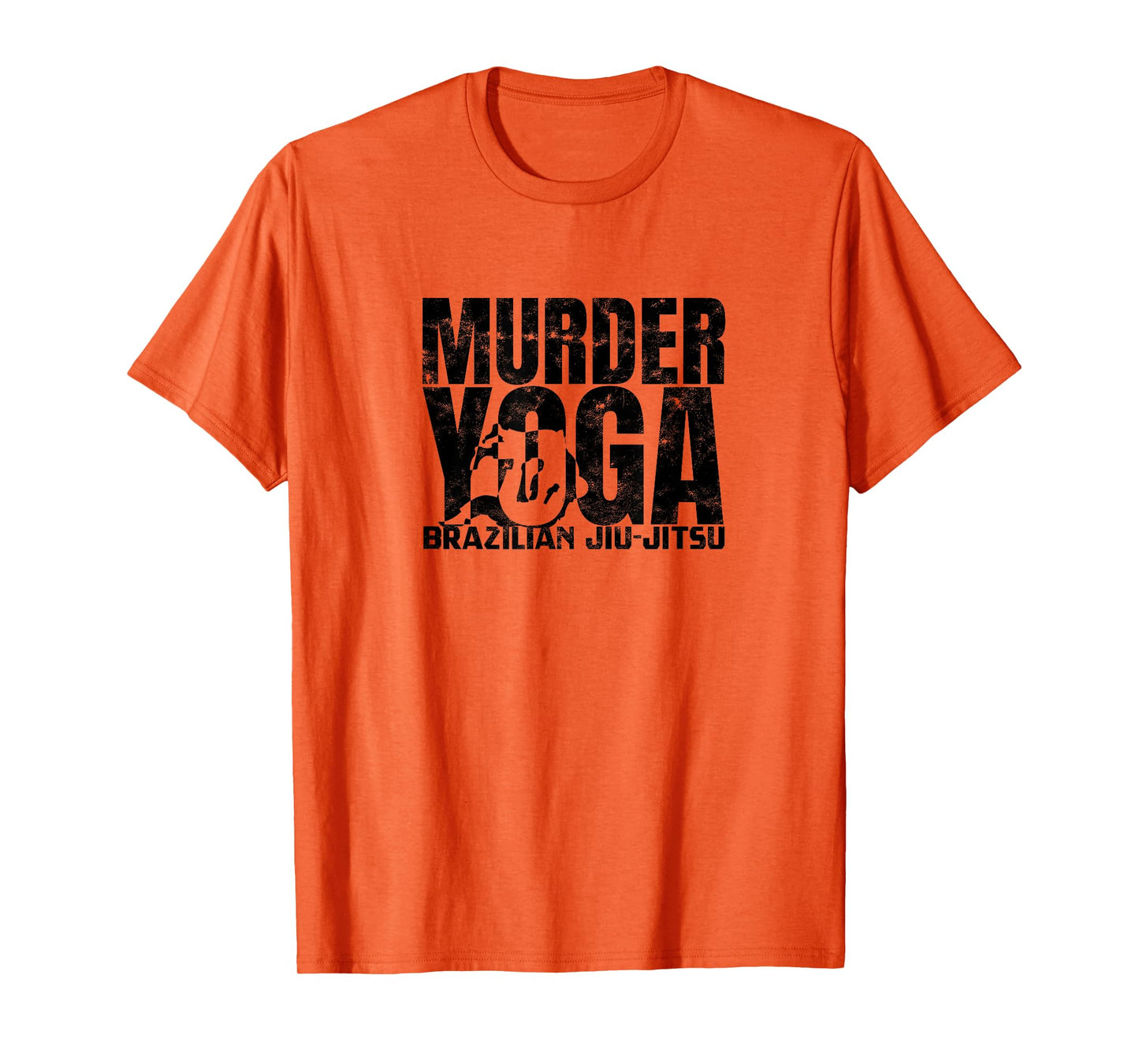 Murder Yoga - Funny Brazilian Jiu Jitsu Wrestling Distressed T-Shirt