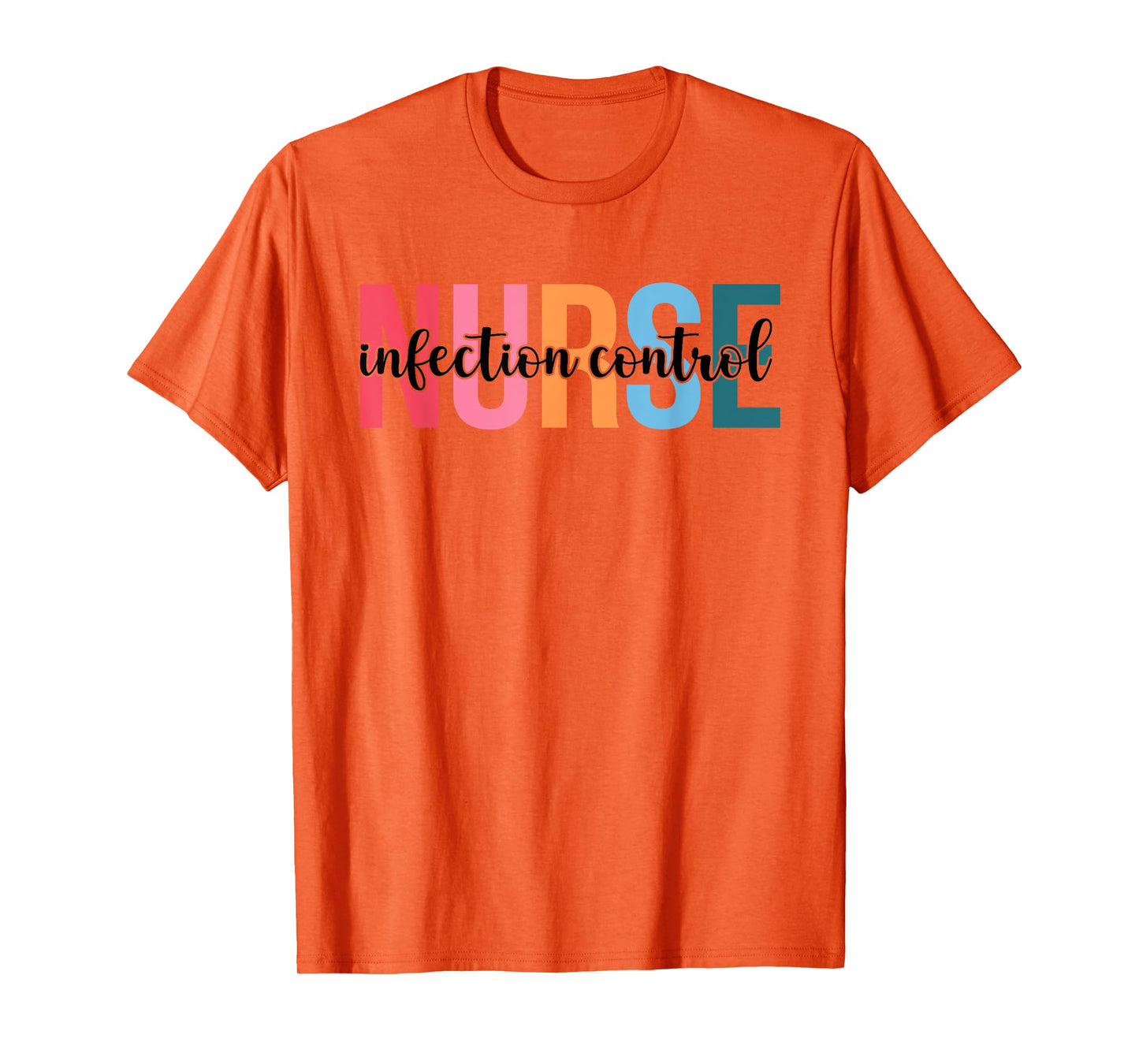 Infection Control Nurse Gifts For Womens Nursing Apparel T-Shirt