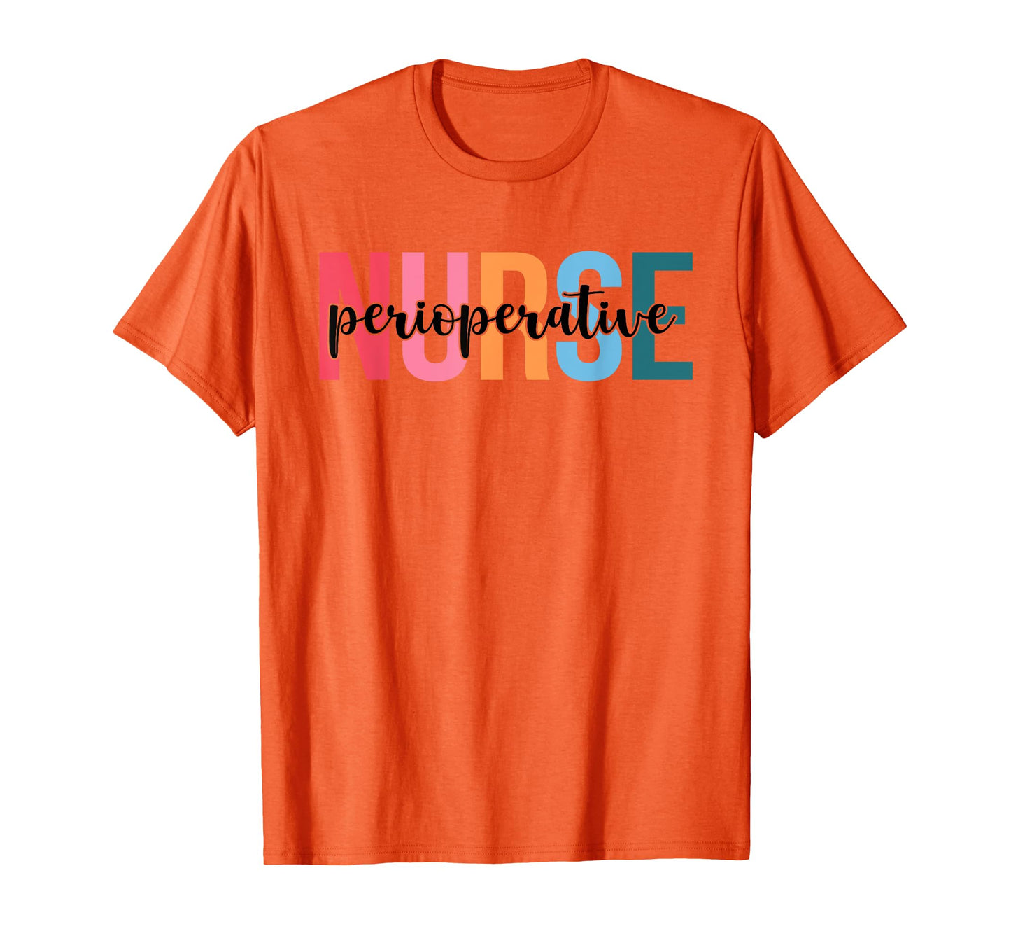 Women Perioperative Nurse Gifts For Womens Nursing Apparel T-Shirt