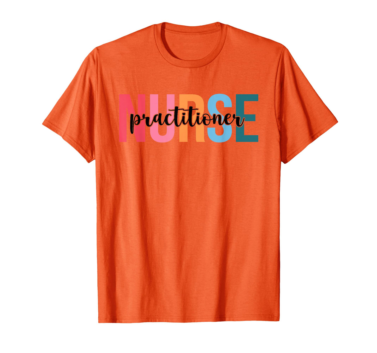 Women Practitioner Nurse Gifts For Womens Nursing Apparel T-Shirt