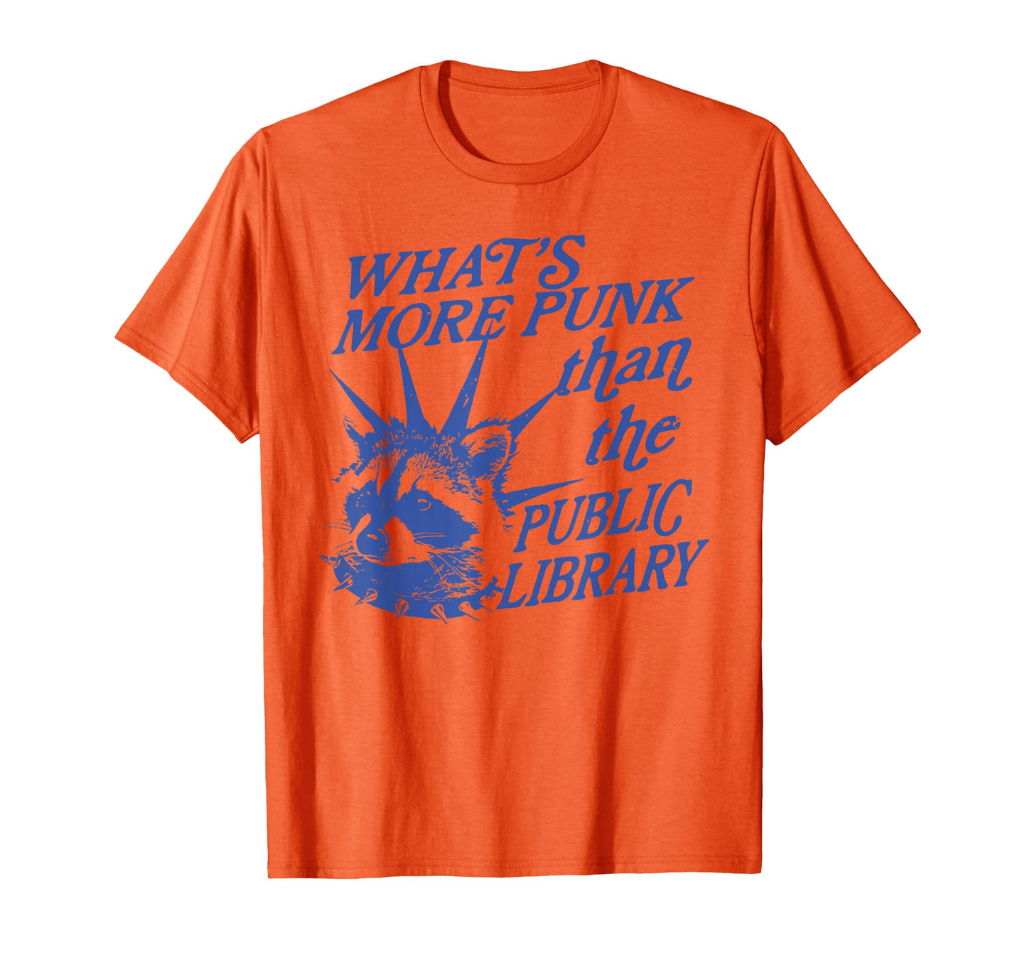 What's More Punk Than The Public Library Raccoon T-Shirt
