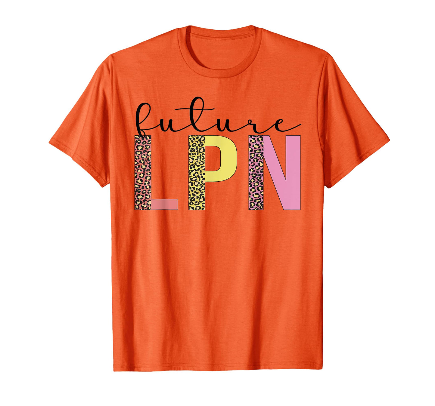 Future LPN To Be LPN Nurse Licensed Practical Nurse T-Shirt