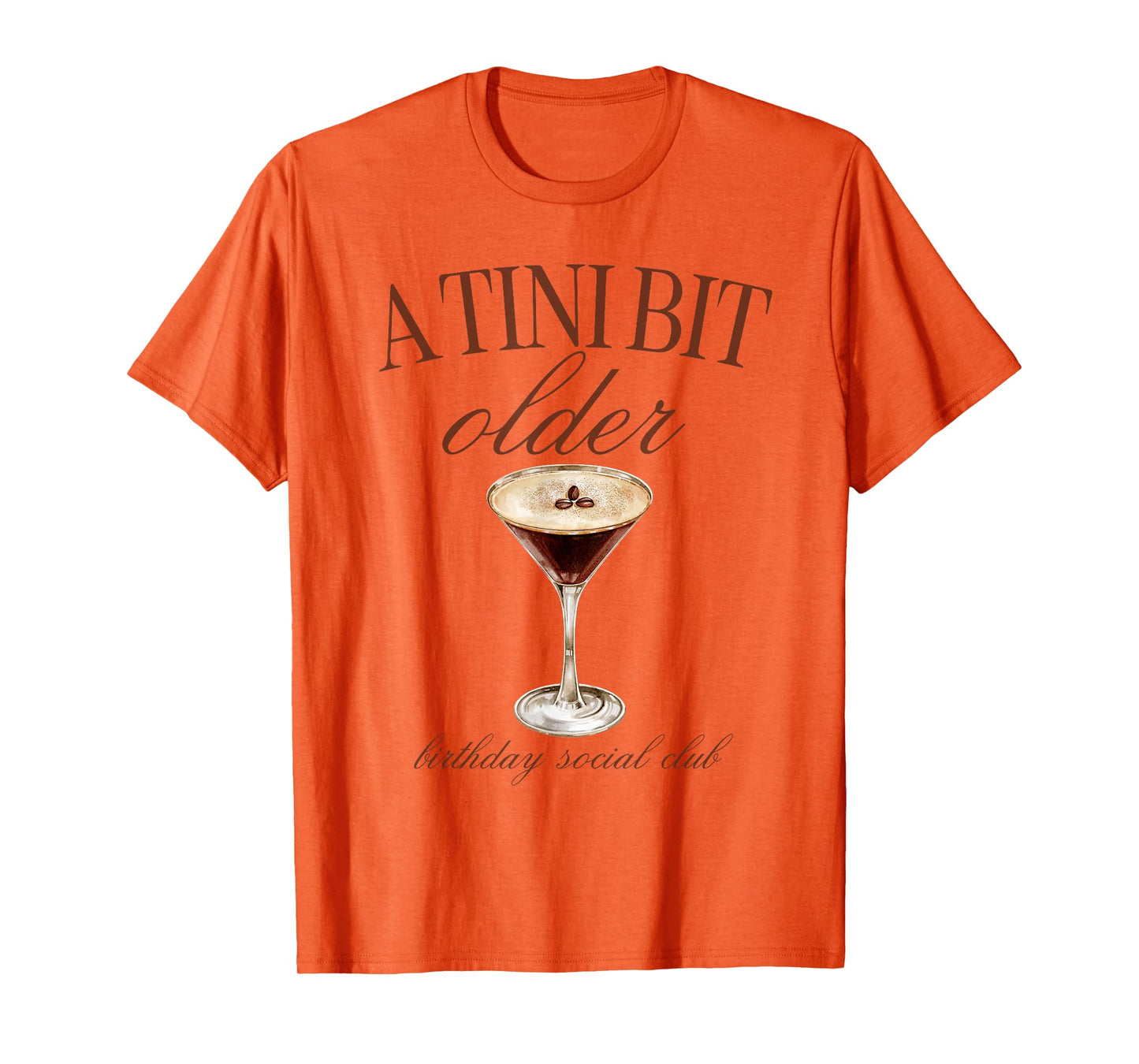 A Tini Bit Older Espresso Martini Birthday Matching T-Shirt