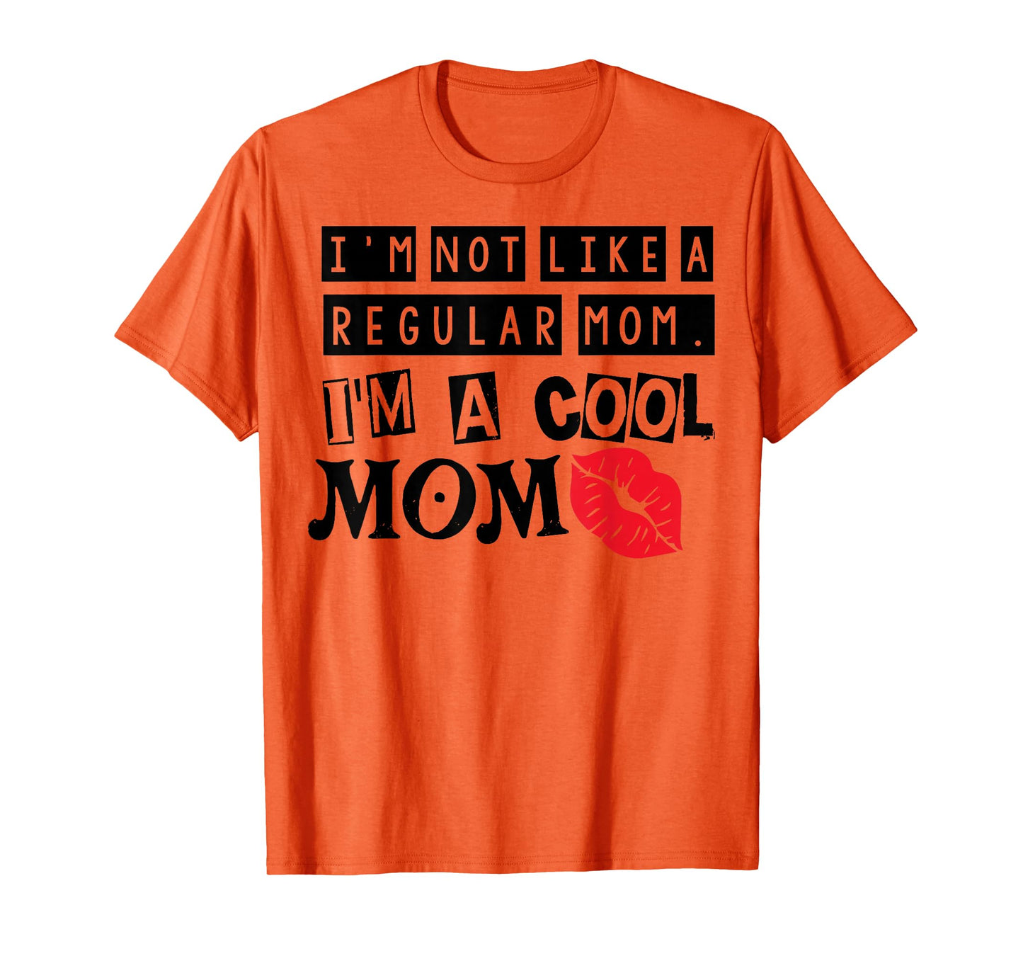I'm Not Like A Regular Mom Vintage Mothers Day T-Shirt