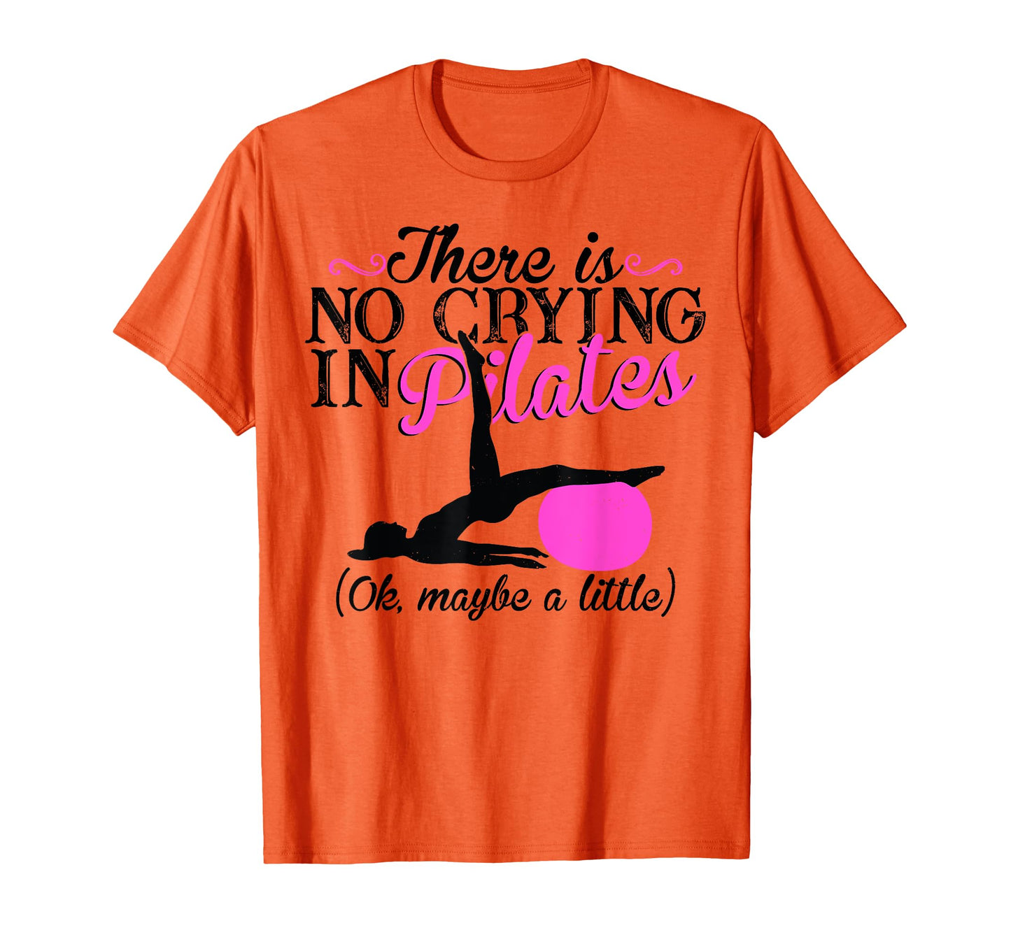 Pilates Instructor Teacher There Is No Crying In Pilates T-Shirt