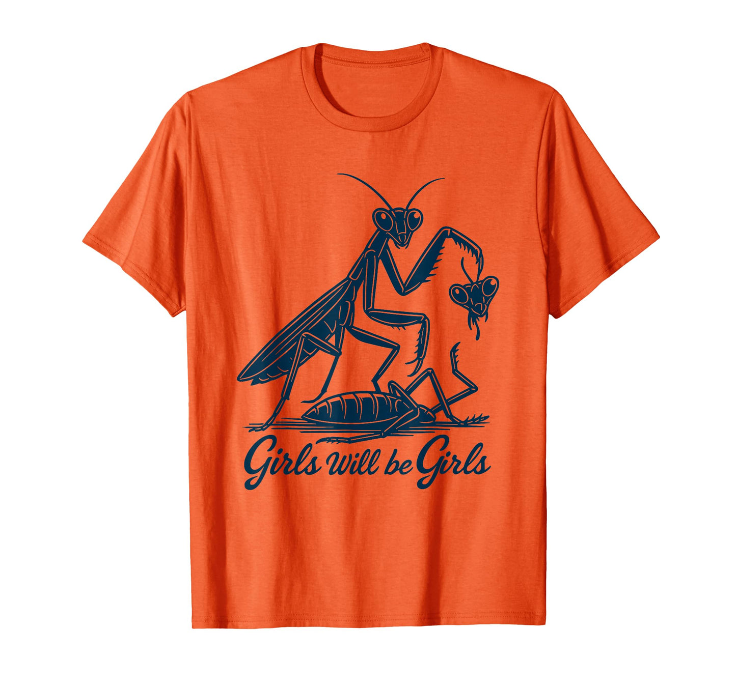 Girl Will Be Girls Praying Mantis Tee, T-Shirt