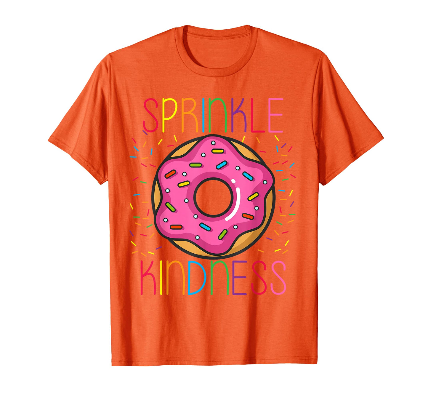 SPRINKLE KINDNESS Donut Kind Funny And Cute T-Shirt