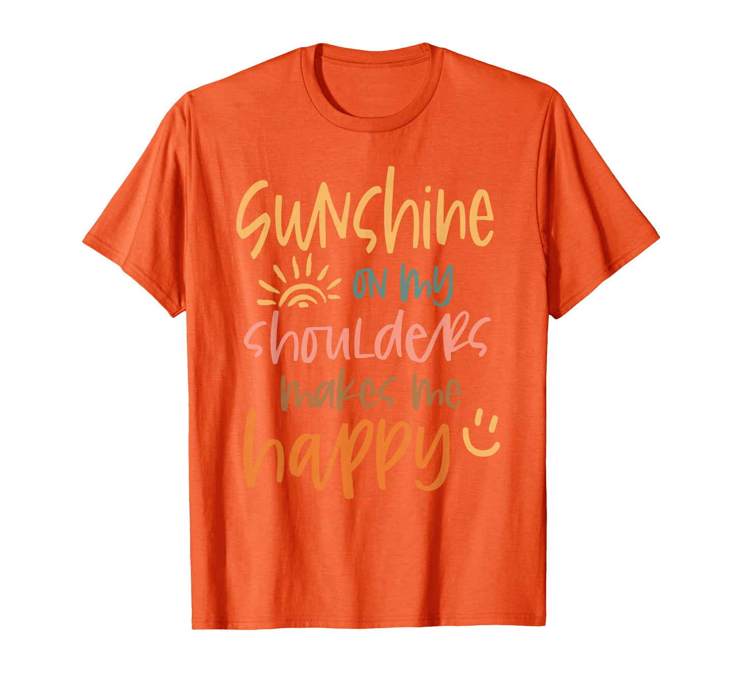 Sunshine On My Shoulders Makes Me Feel Happy Country Music T-Shirt