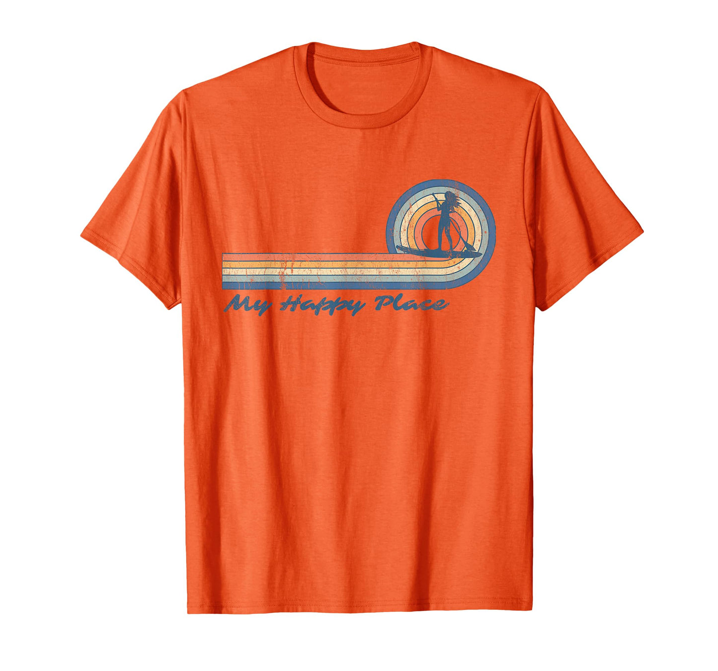 Paddleboard SUP Girl My Happy Place Stand Up Paddle Board T-Shirt
