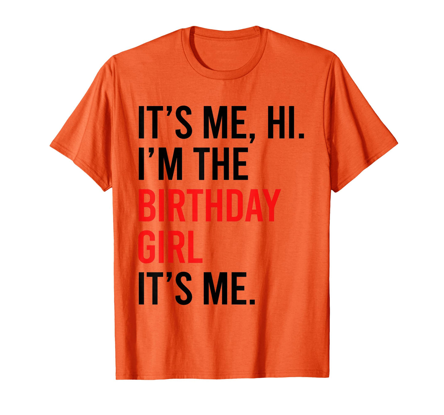 Its Me Hi I'm The Birthday Girl It's Me TAYLOR Birthday Girl T-Shirt