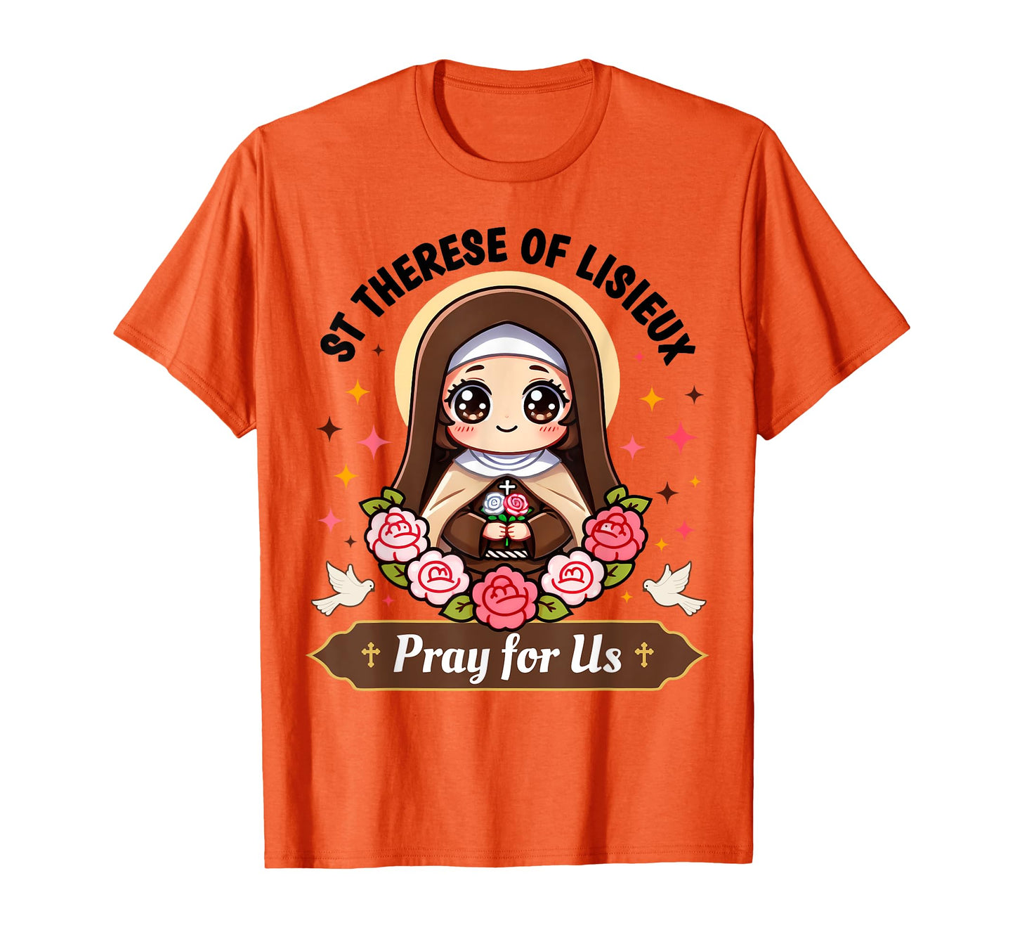 St Therese of Lisieux Pray for Us Catholic Roses for Kids T-Shirt