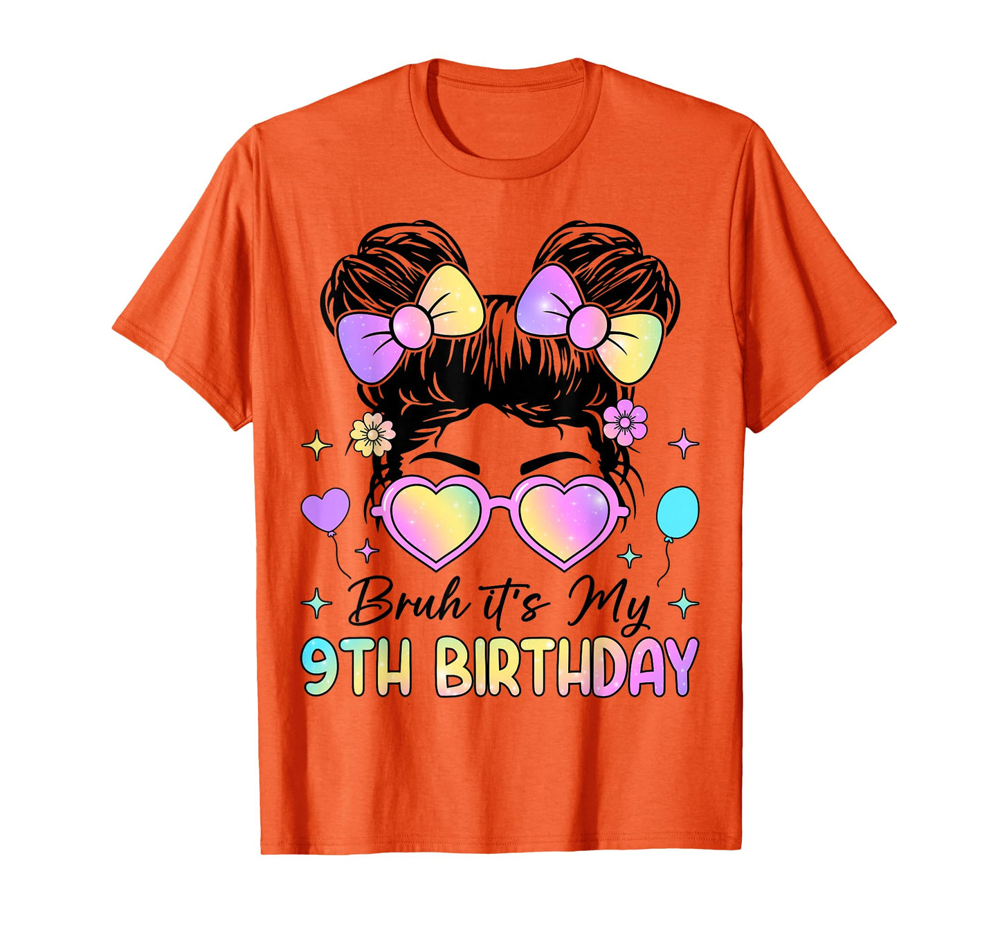 Bruh It's My 9th Birthday 9 Year Old 9th Birthday Girl T-Shirt