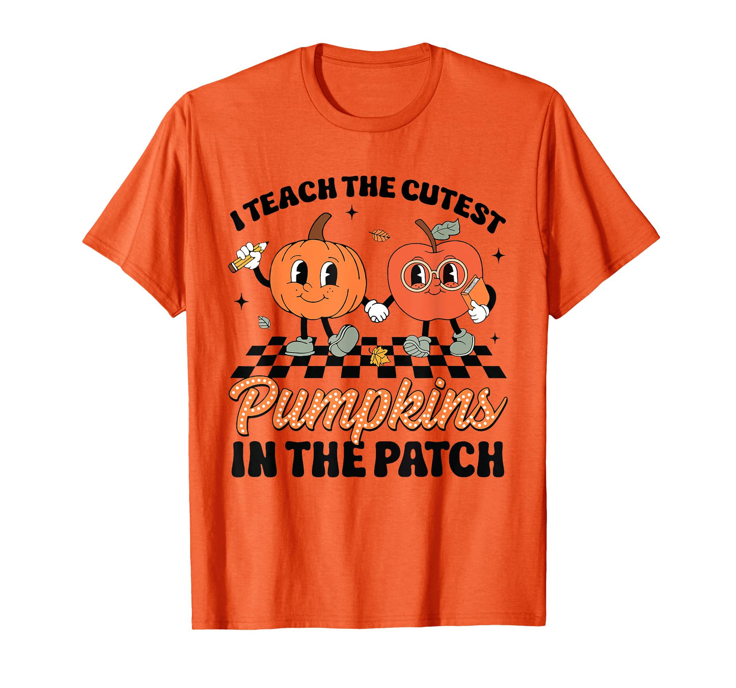 Groovy I Teach The Cutest Pumpkins In The Patch For Teacher T-Shirt
