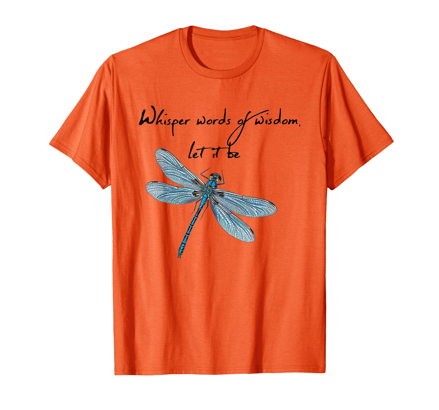 Teepuc Music Dragonfly Whisper Words Of Wisdom Dragon Fly Unisex-Adults & Kids T-Shirt