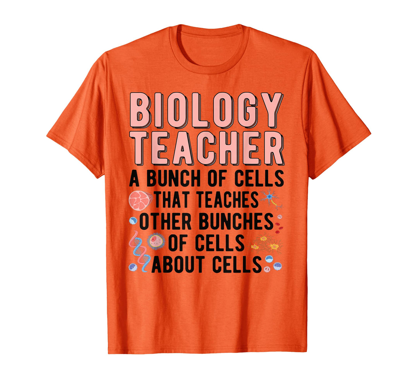 Biology Teacher A Bunch Of Cells Biology Teaching T-Shirt
